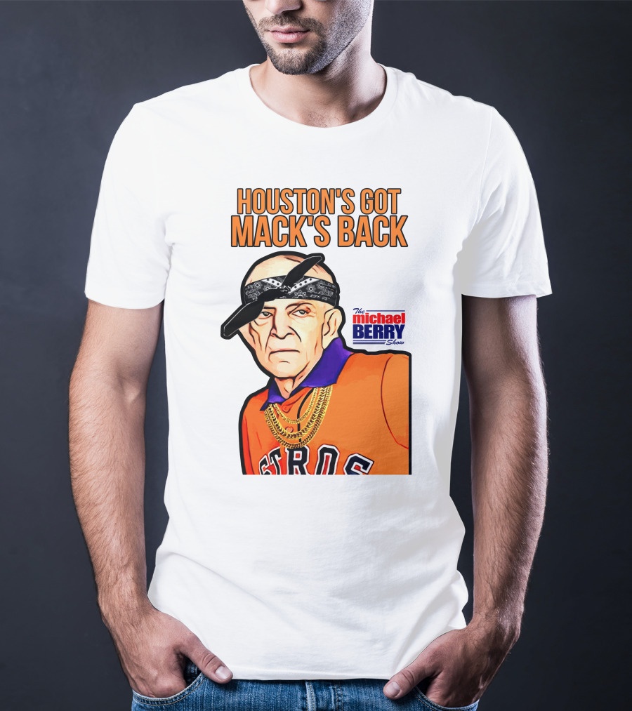 Houston's Got Mack's Back Michael Berry Show Astros Fan Caricature T-Shirt