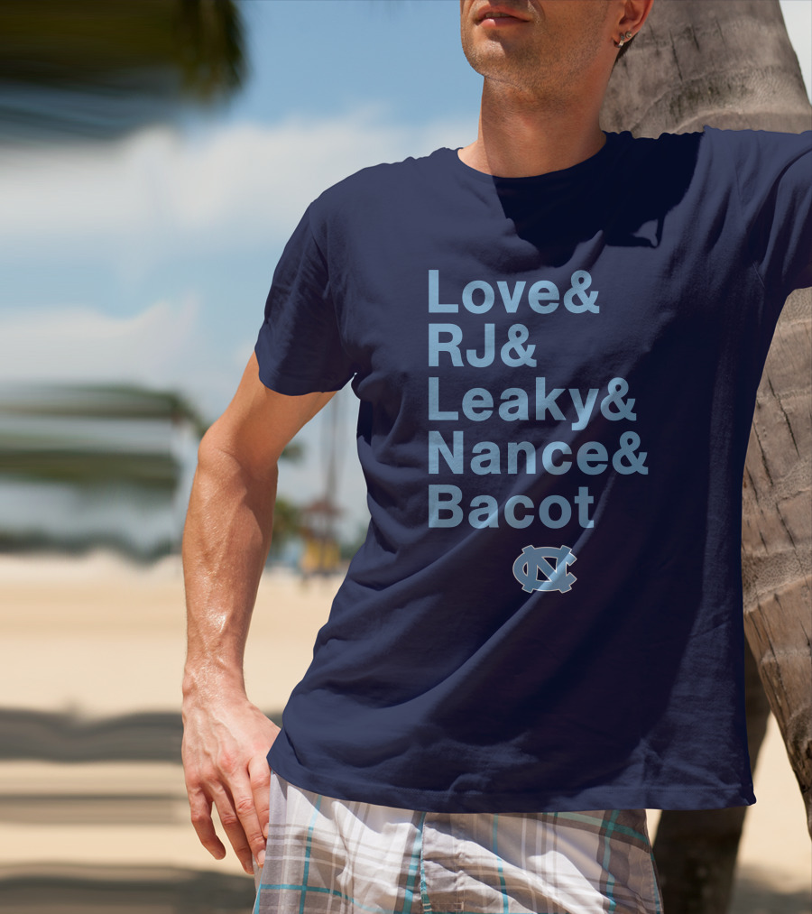 UNC Basketball Love RJ Leaky Nance Bacot Tar Heels T-Shirt