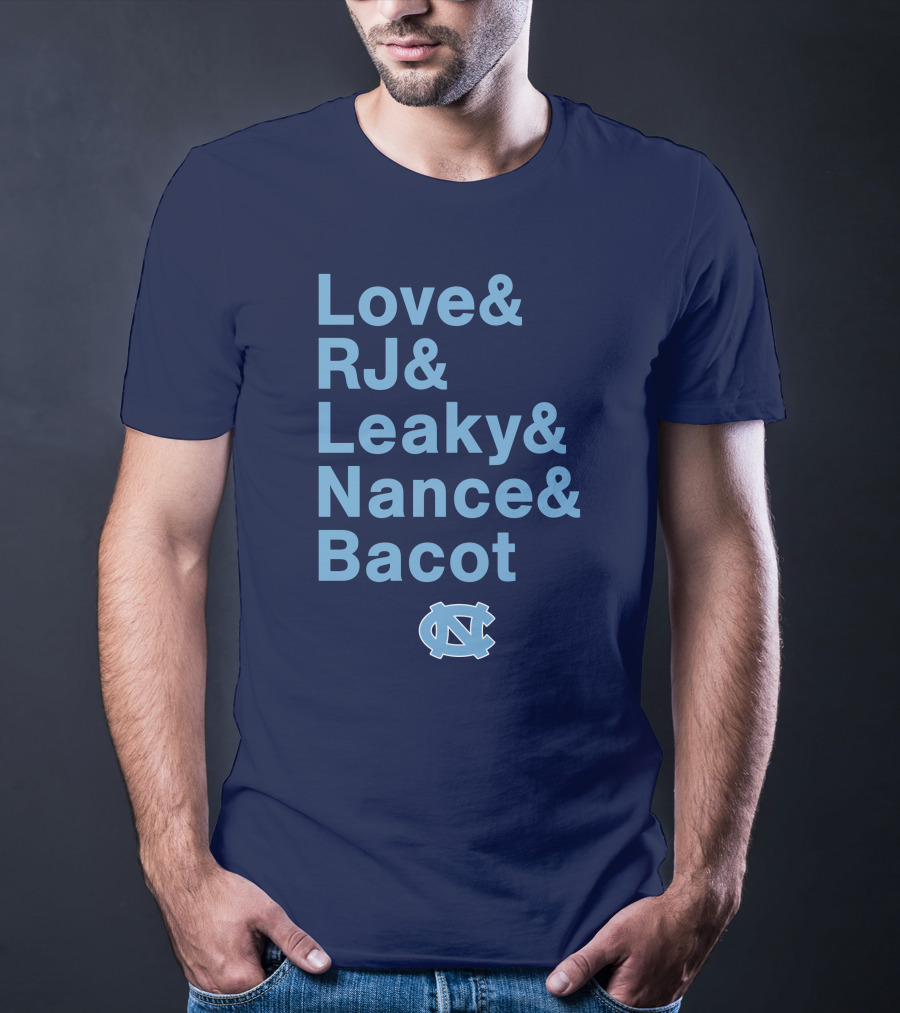 UNC Basketball Love RJ Leaky Nance Bacot Tar Heels T-Shirt