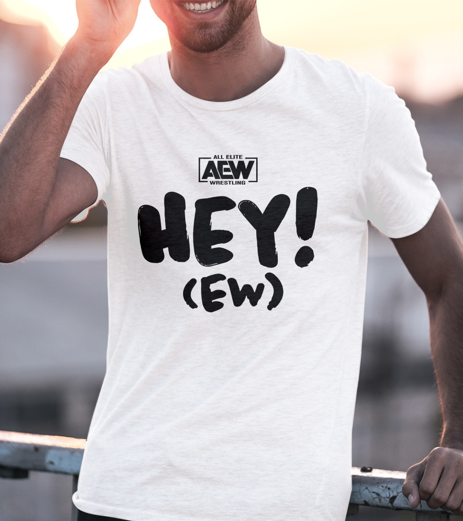 All Elite Wrestling AEW Hey (Ew) T-Shirt