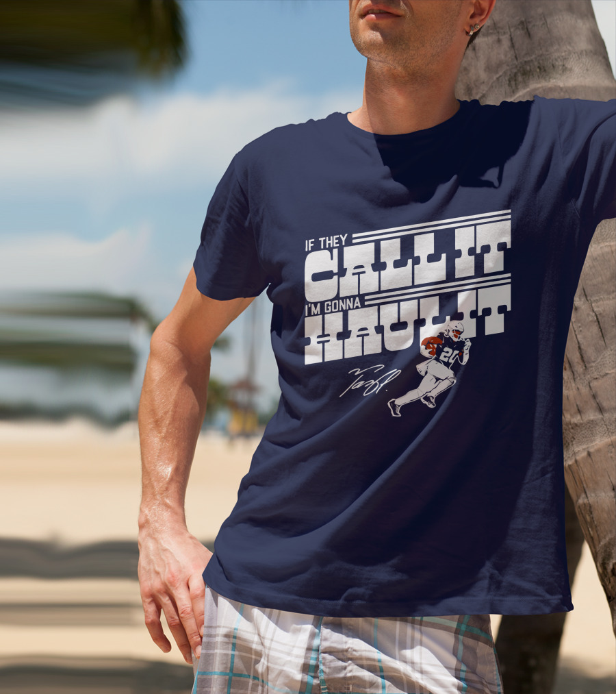 If They Call It I'm Gonna Haul It Tony Pollard 20 Football Player Signature T-Shirt