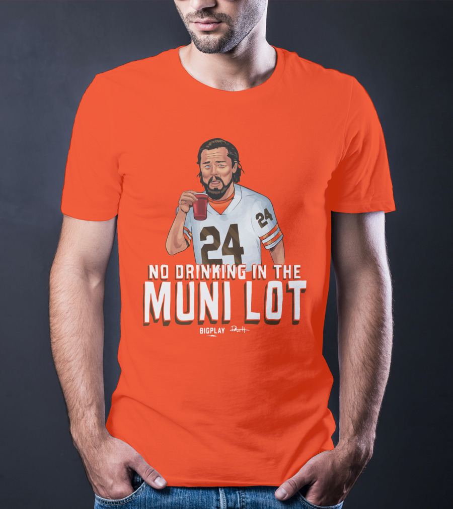 No Drinking In The Muni Lot 24 Big Play Browns Football T-Shirt