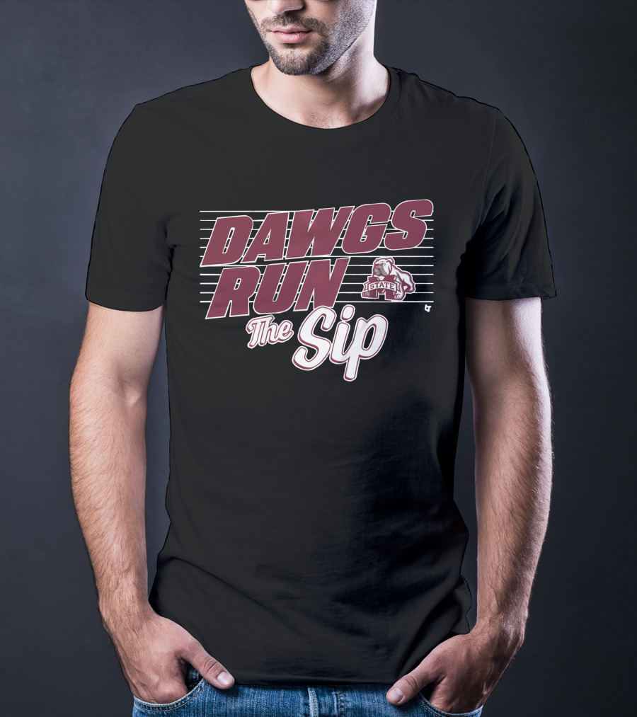 Mississippi State Football Dawgs Run The Sip Bulldogs T-Shirt