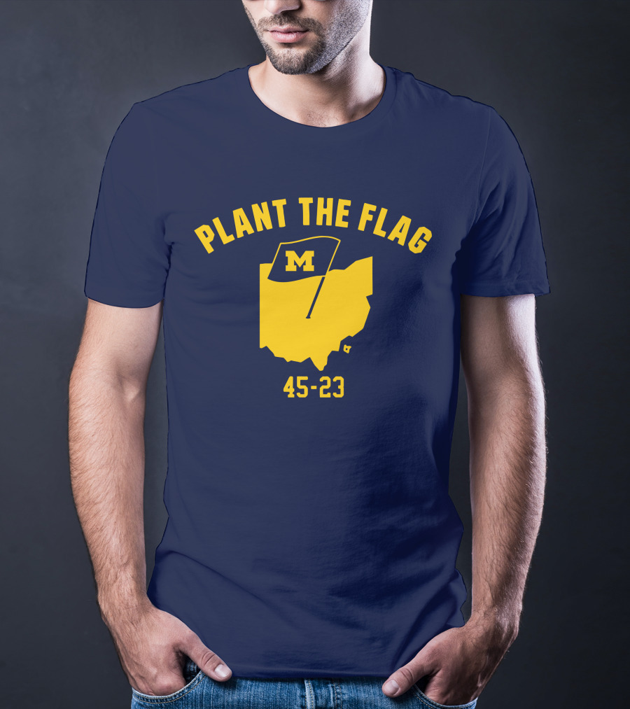 Michigan Football Plant The Flag 45-23 Victory Over Ohio T-Shirt