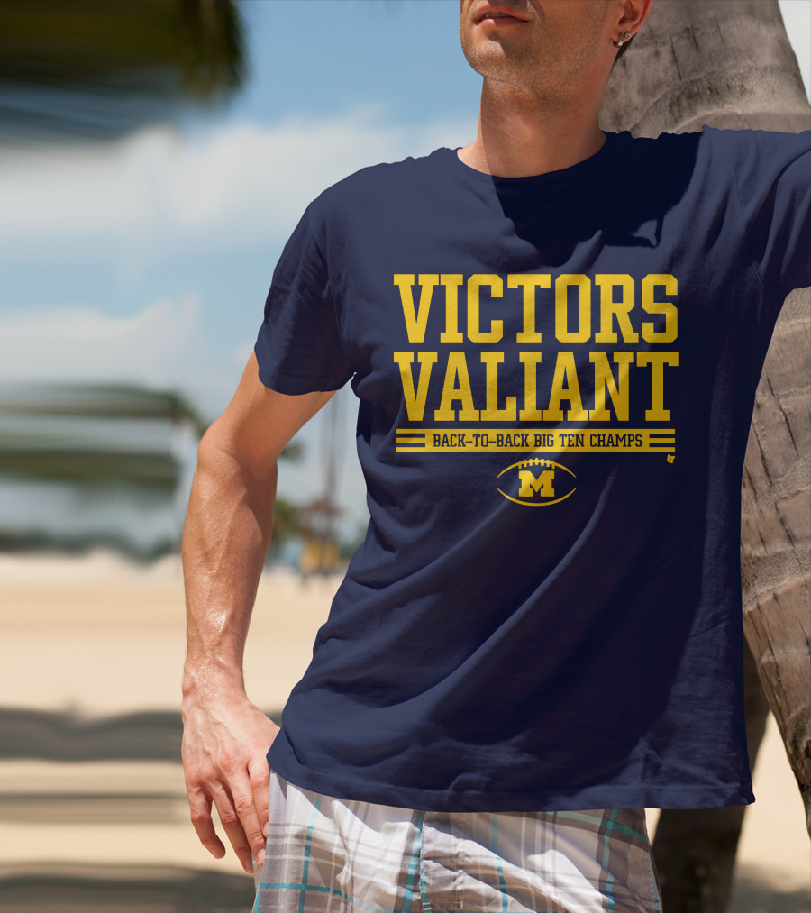 Victors Valiant Back-to-Back Big Ten Champs Michigan Football T-Shirt