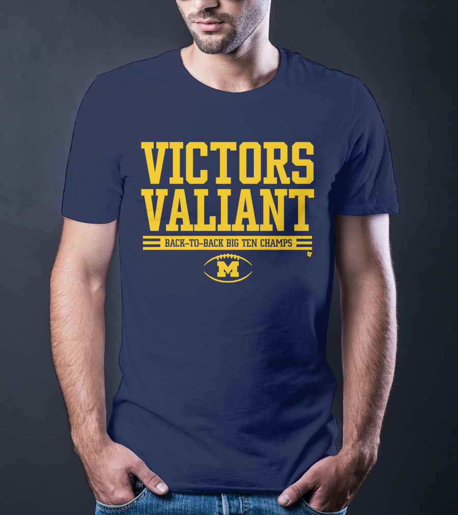 Victors Valiant Back-to-Back Big Ten Champs Michigan Football T-Shirt
