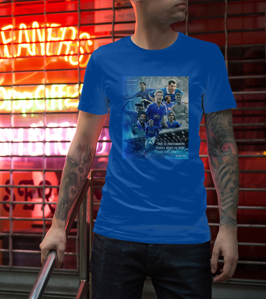 Portsmouth 125 Years This Is Portsmouth, People Went To War From This City Alan Ball T-Shirt