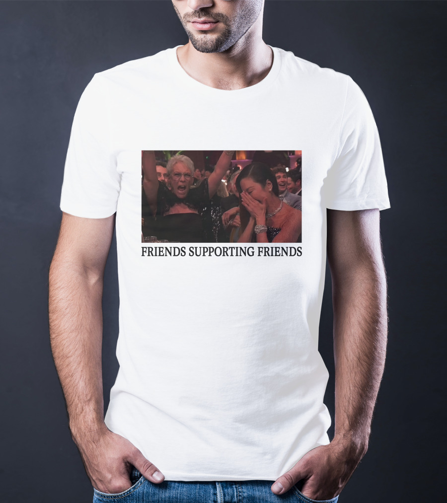 FRIENDS SUPPORTING FRIENDS MICHELLE YEOH JAMIE LEE CURTIS T-Shirt