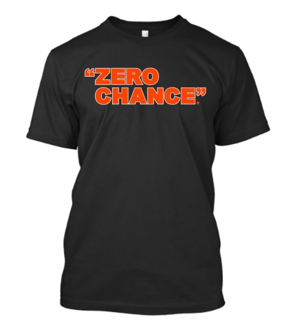 ZERO CHANCE Bold Orange Typographic Statement Against Black T-Shirt