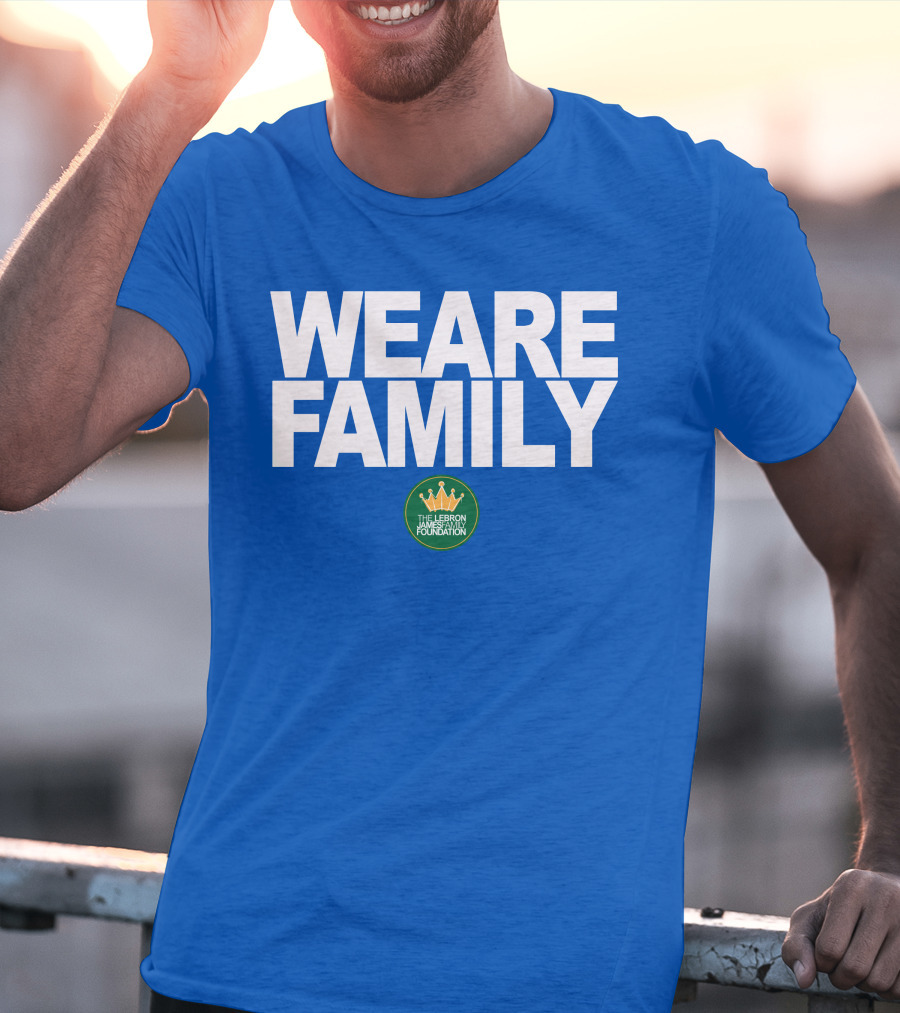 WE ARE FAMILY LEBRON JAMES FAMILY FOUNDATION T-Shirt