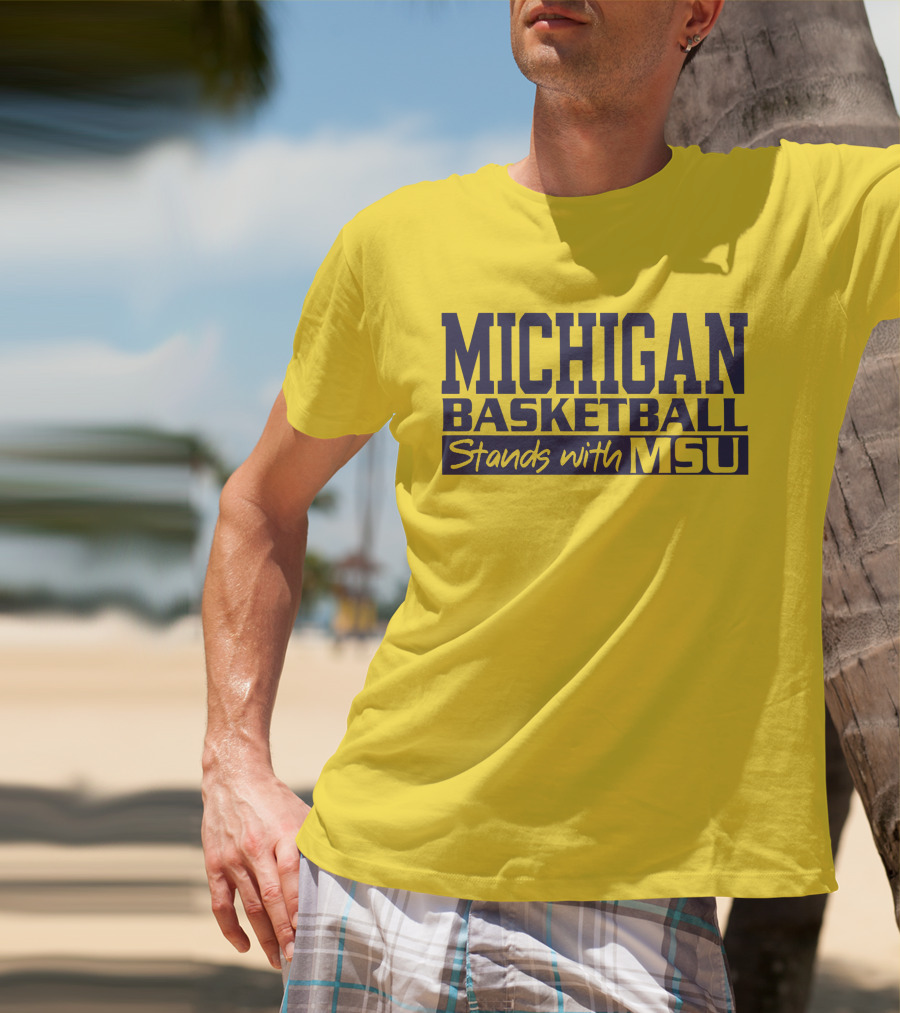 MICHIGAN BASKETBALL SUPPORTS MSU SOLIDARITY T-Shirt