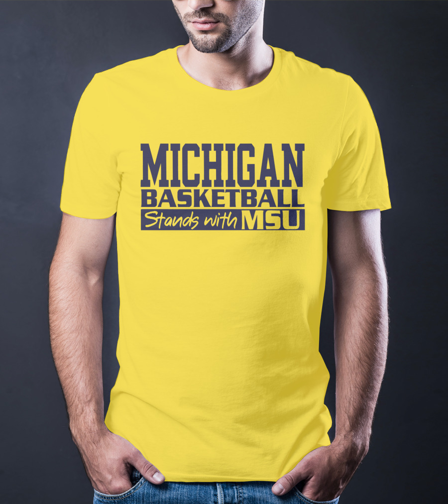 MICHIGAN BASKETBALL SUPPORTS MSU SOLIDARITY T-Shirt