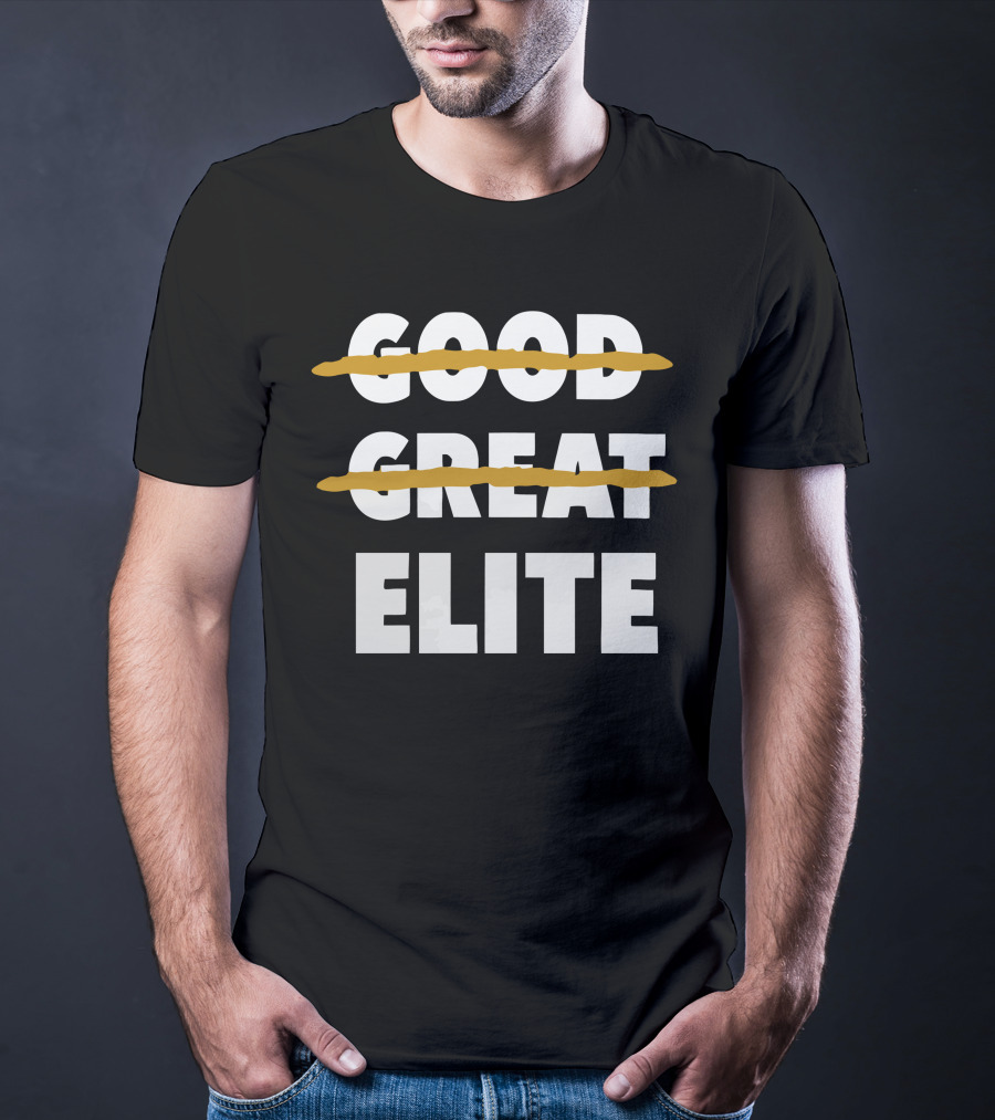 Good Great Elite Text Strikethrough T-Shirt