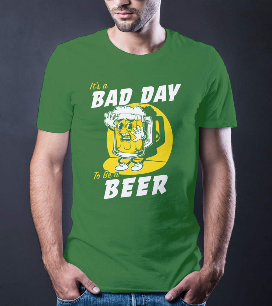 It's A Bad Day To Be A Beer St Patrick's Day T-Shirt