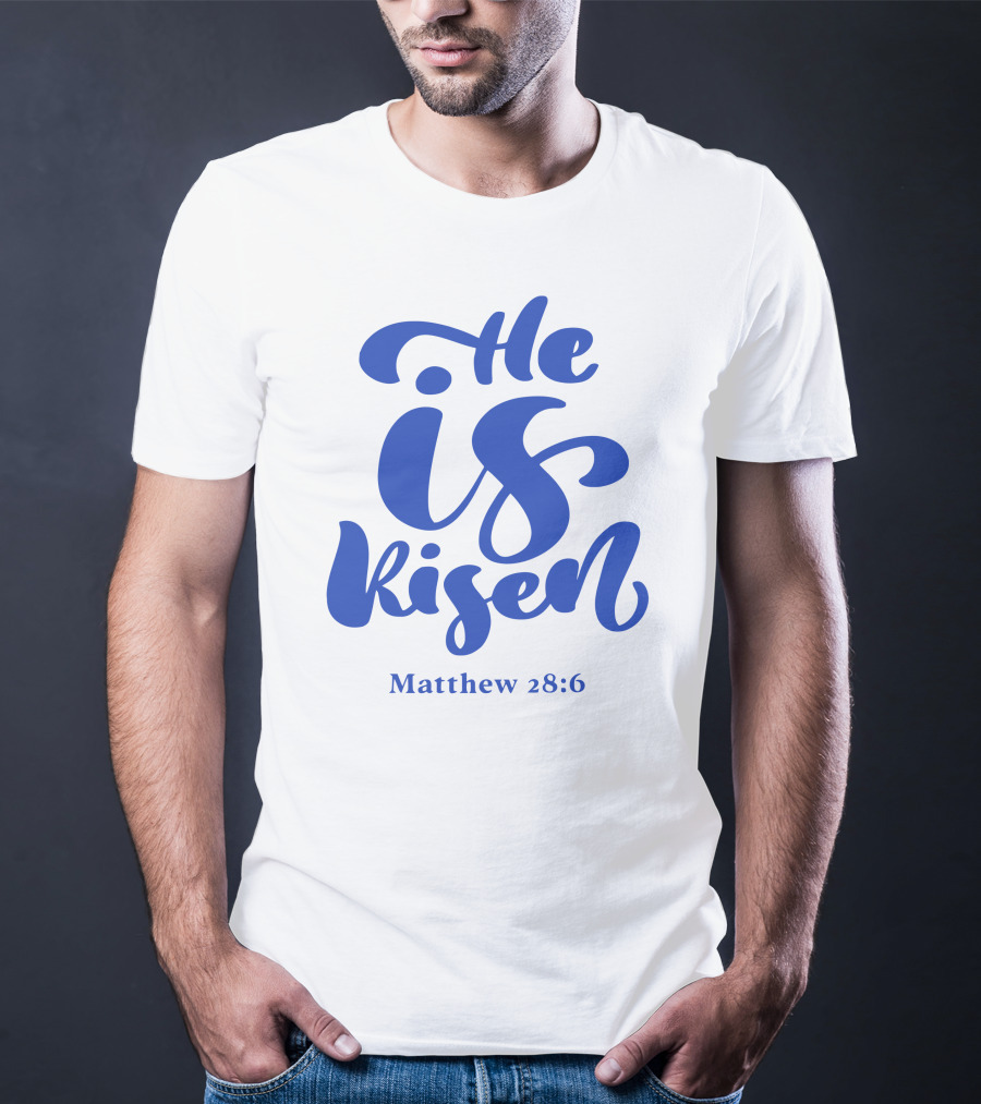 He Is Risen Matthew 28:6 T-Shirt