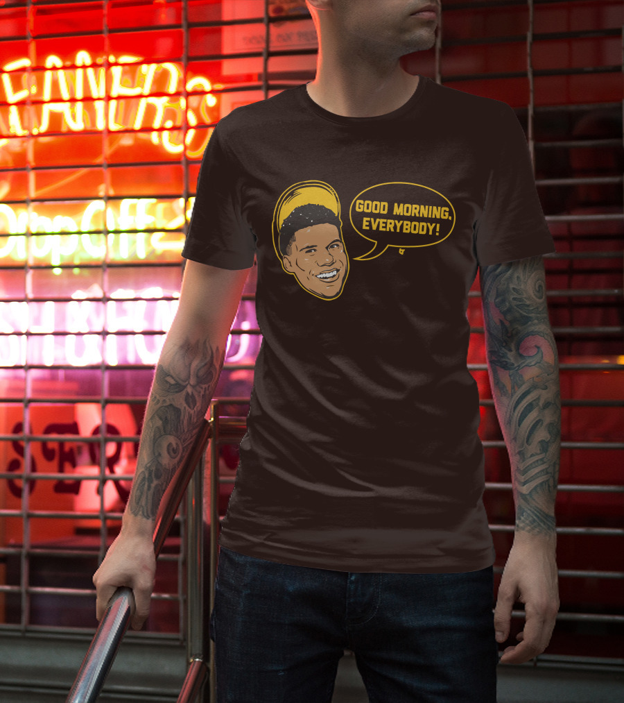 Good Morning Everybody Juan Soto T-Shirt