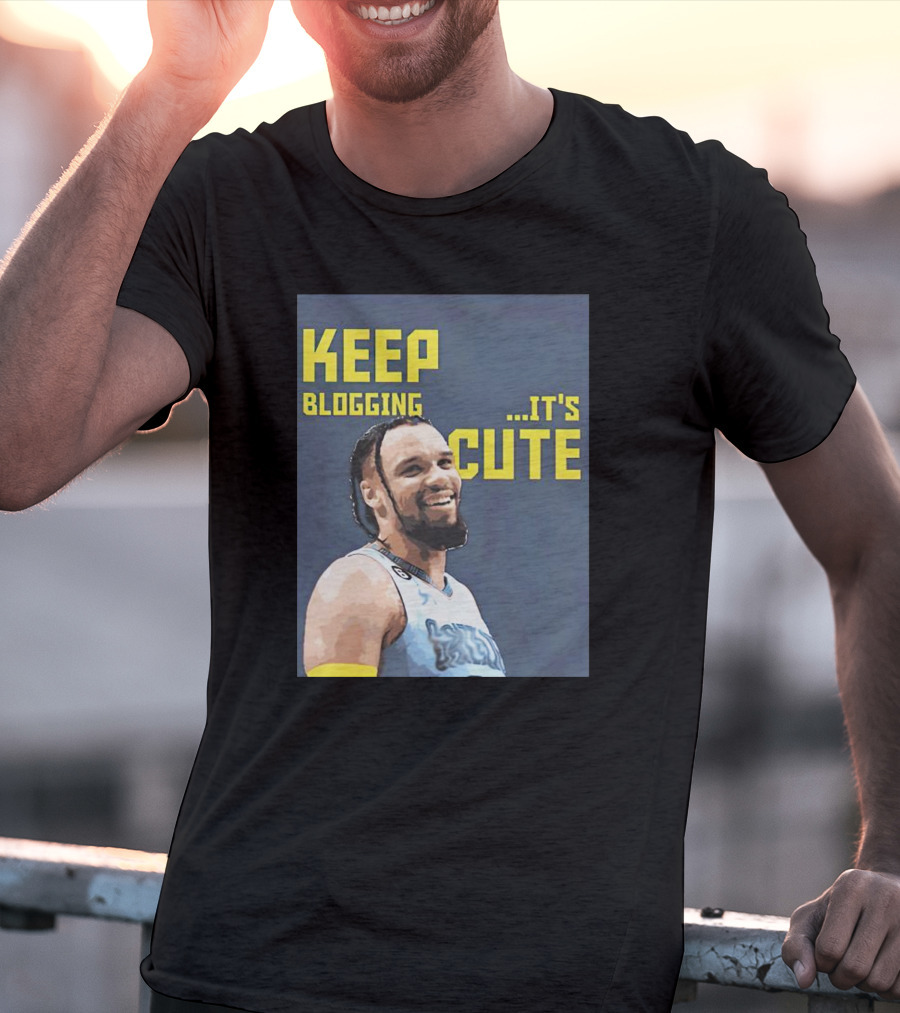 Dillon Brooks Keep Blogging It's Cute Basketball Player Smiling T-Shirt