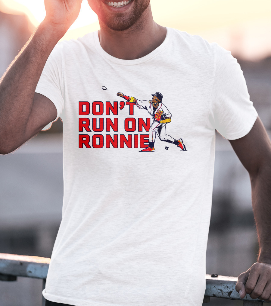 Ronald Acuña Jr Don't Run On Ronnie Action Throw Baseball T-Shirt