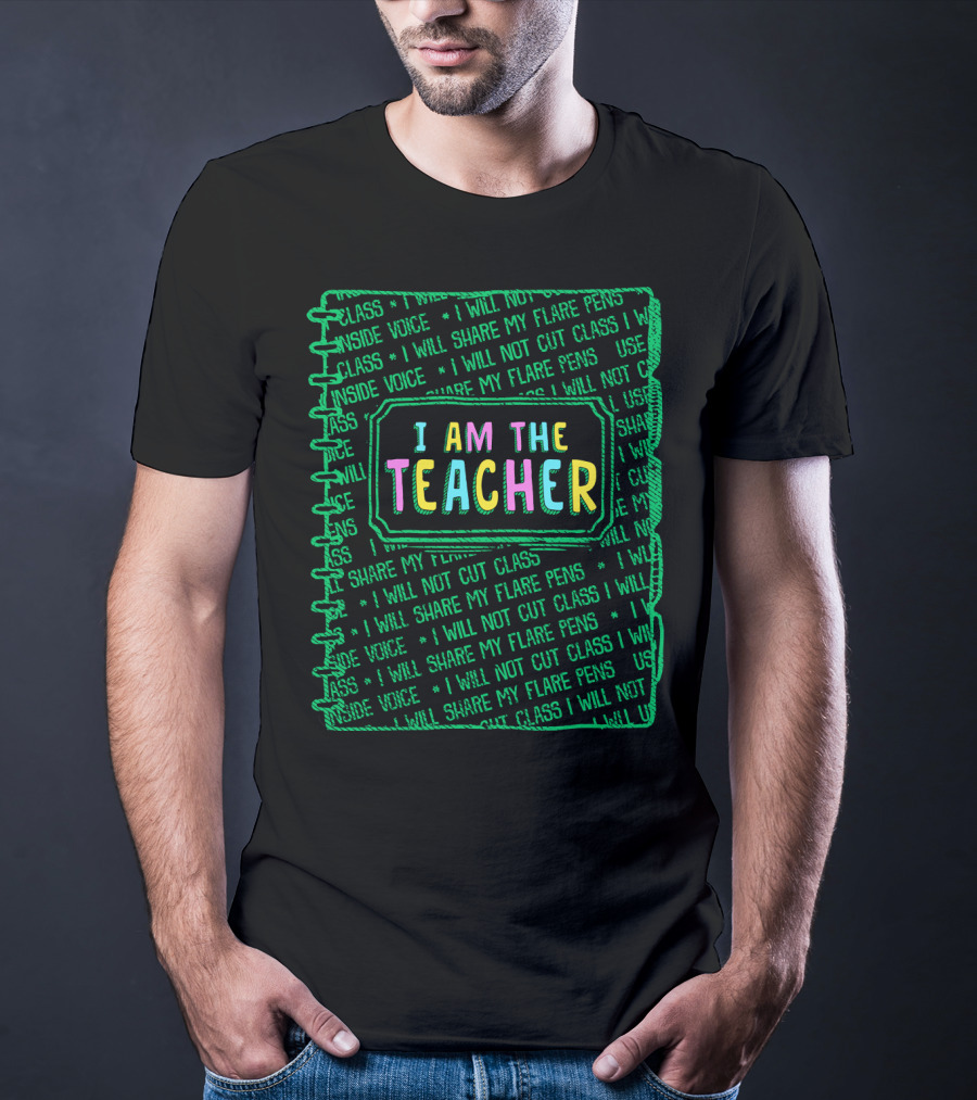 Back To School I Am The Teacher I Will Not Cut Class I Will Share My Flare Pens First Day T-Shirt