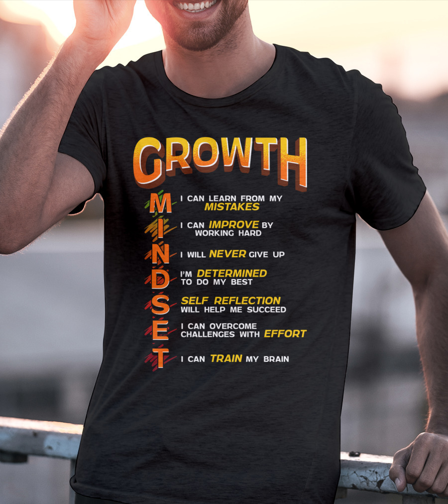 Growth Mindset Teacher Classroom Brain Motivation Mistakes Improve Never Determined Self Reflection Effort Train T-Shirt