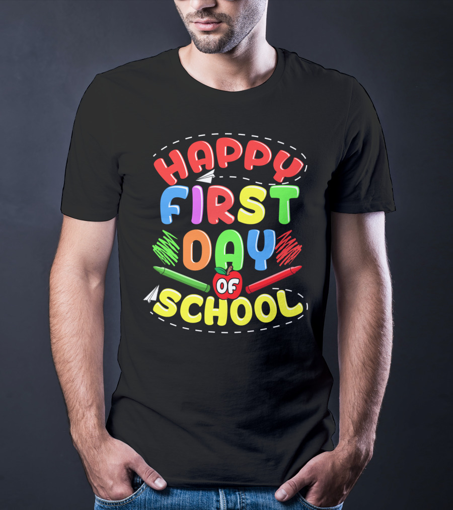 Happy First Day Of School Back To School Teachers Students Colorful Crayons Apple T-Shirt