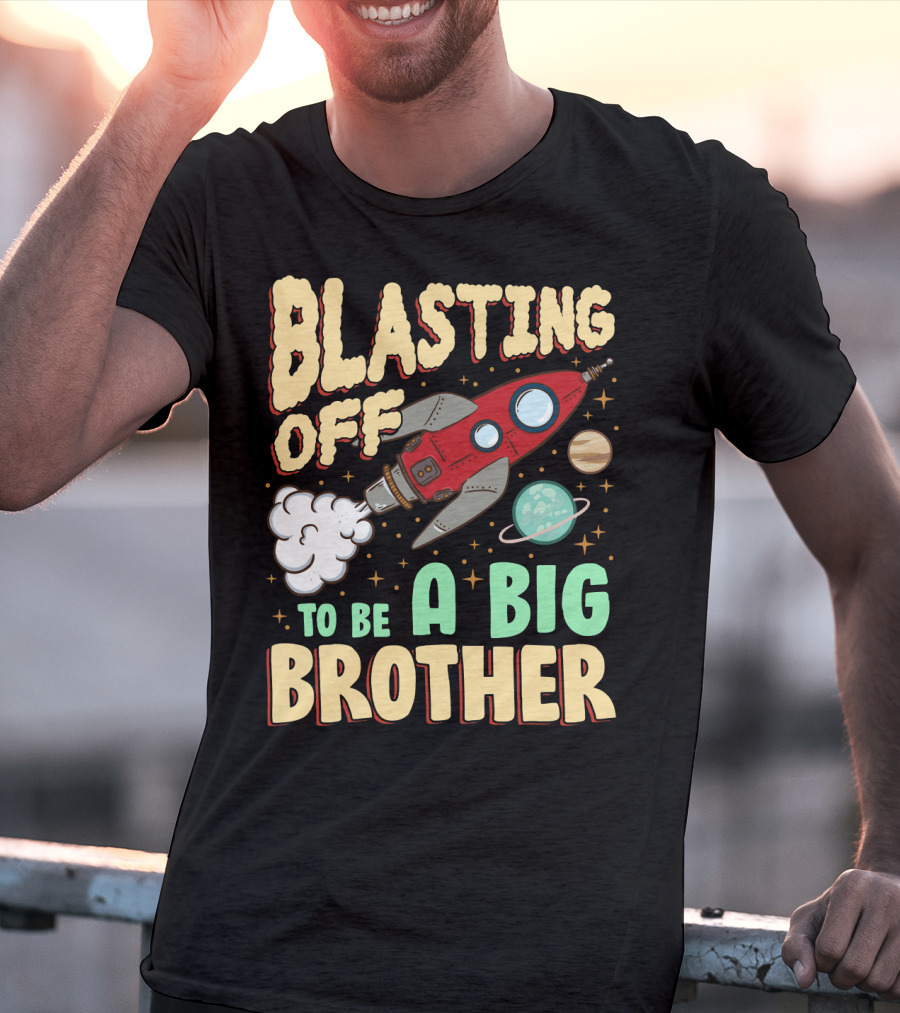 Blasting Off To Be A Big Brother Rocket Space Launch Planet Stars T-Shirt