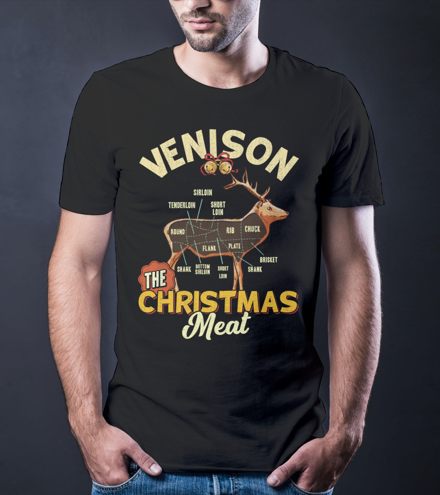 Venison Sirloin Tenderloin Short Loin Deer Chart The Christmas Meat T-Shirt