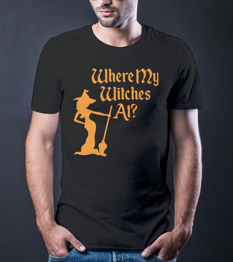 Where My Witches At Fitted Halloween Witch T-Shirt