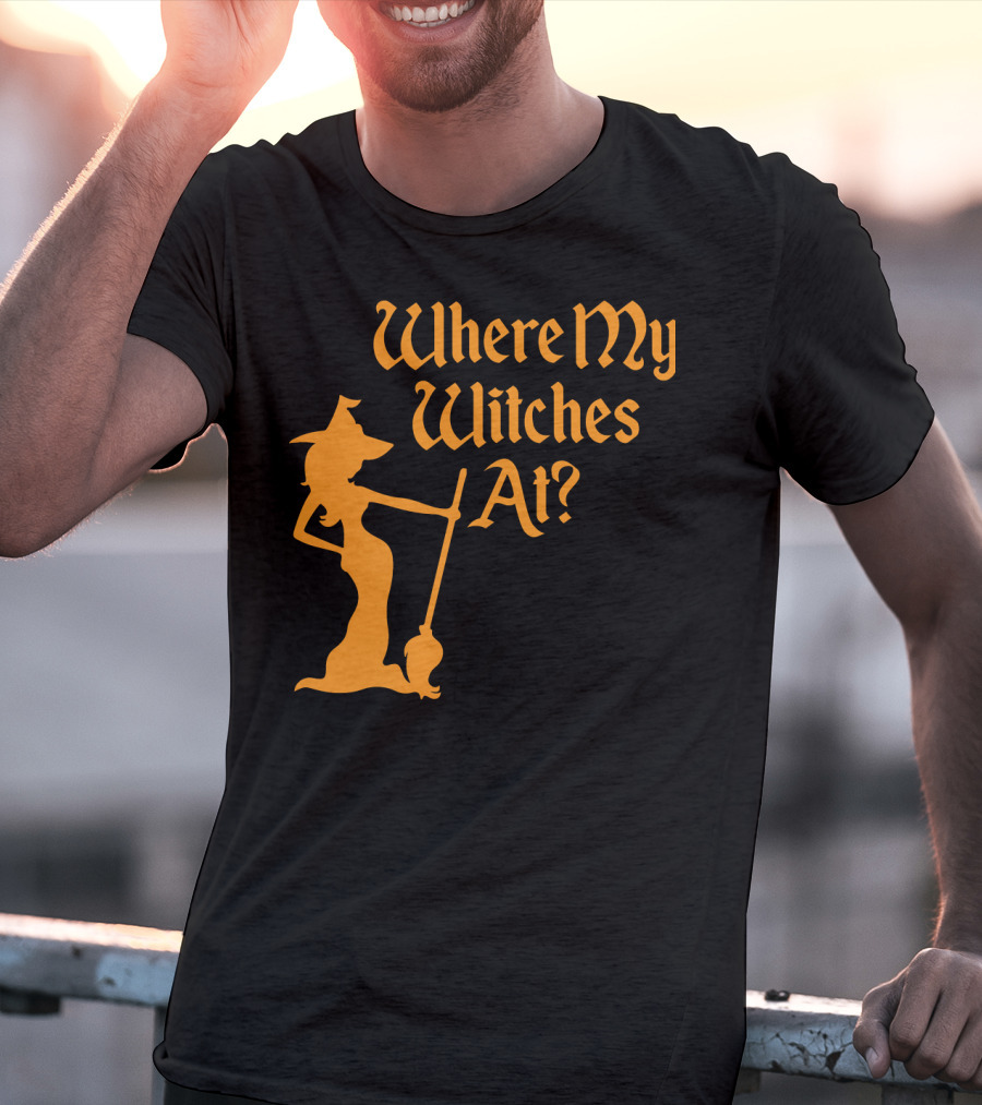 Where My Witches At Fitted Halloween Witch T-Shirt