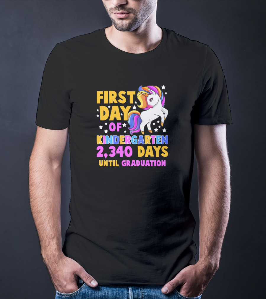 First Day Of Kindergarten Unicorn 2,340 Days Until Graduation T-Shirt