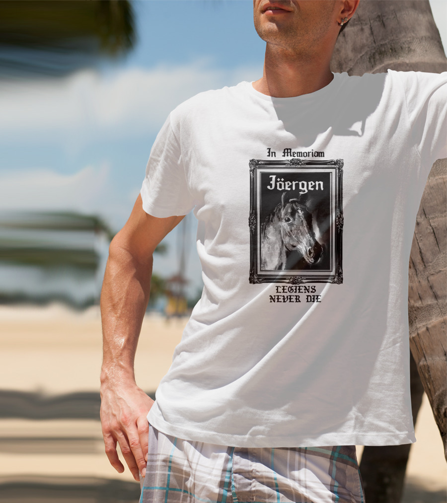 In Memoriam Jöergen Legends Never Die T-Shirt
