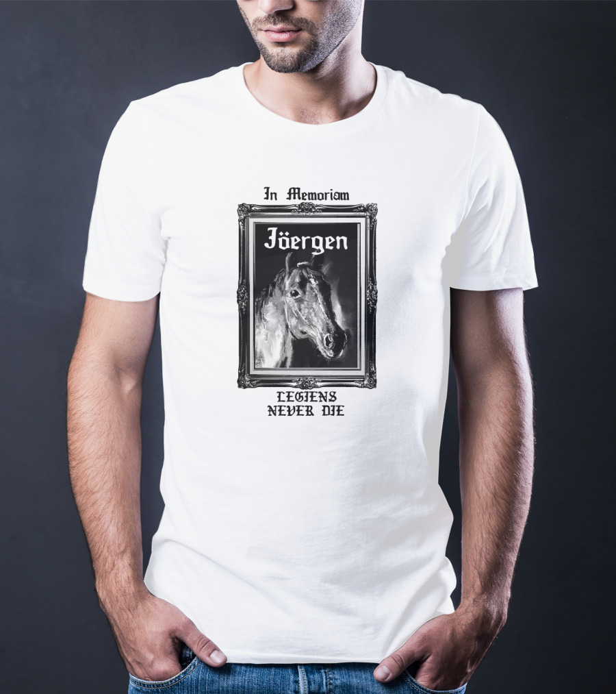 In Memoriam Jöergen Legends Never Die T-Shirt