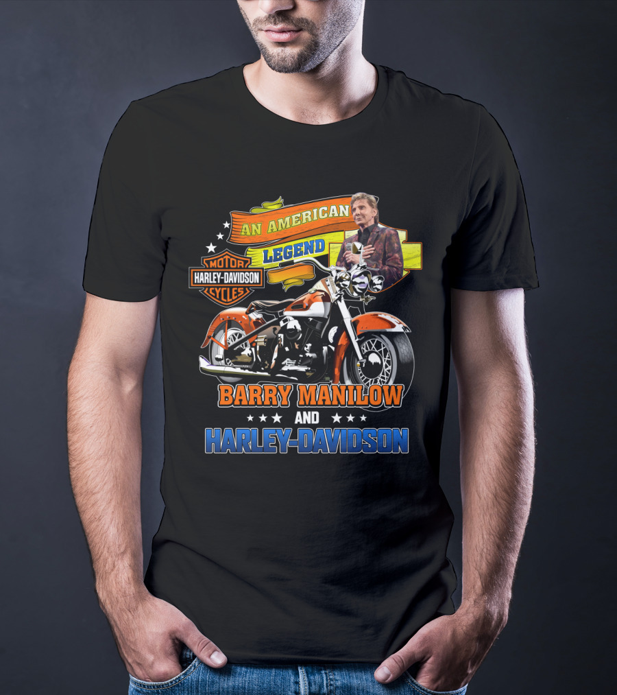 An American Legend Barry Manilow And Harley Davidson Motor Cycles T-Shirt
