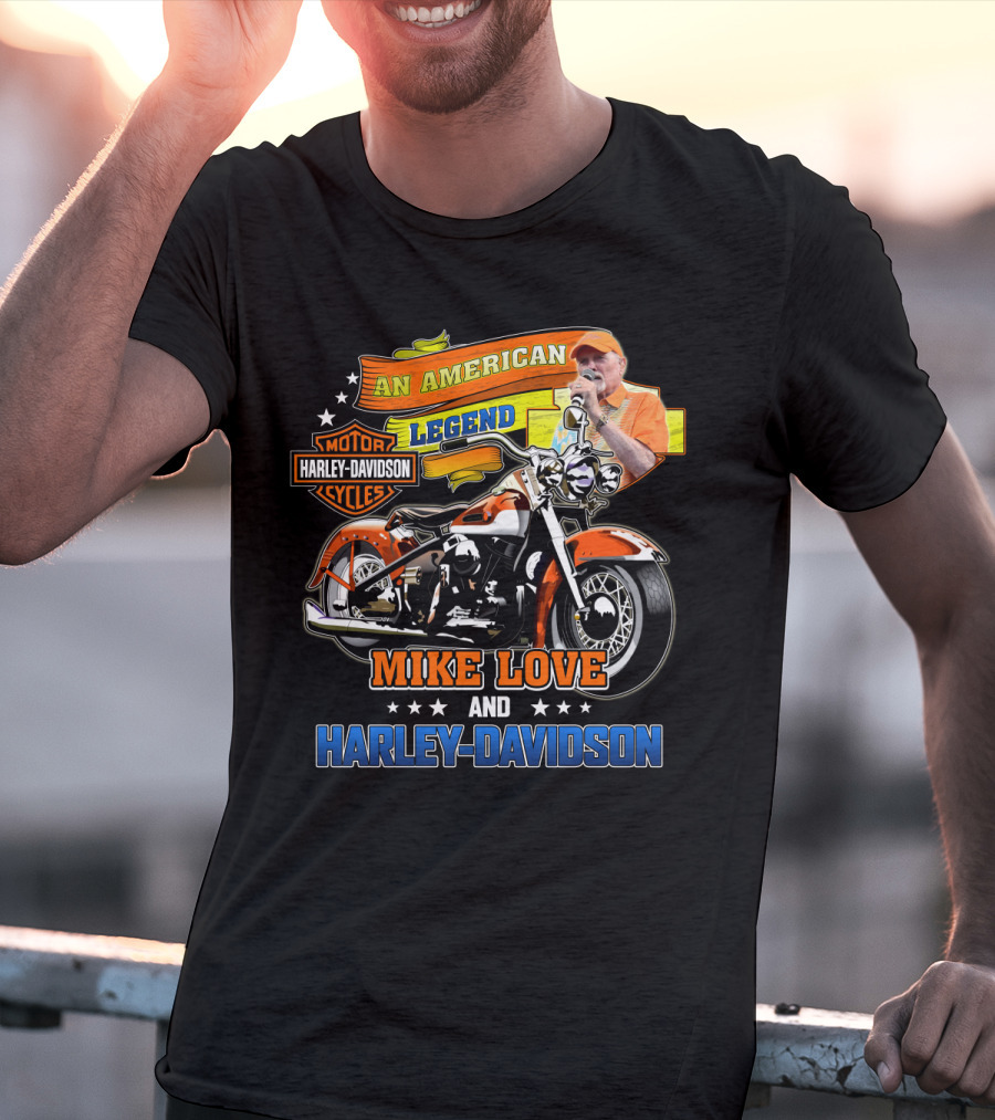 An American Legend Mike Love And Harley Davidson T-Shirt