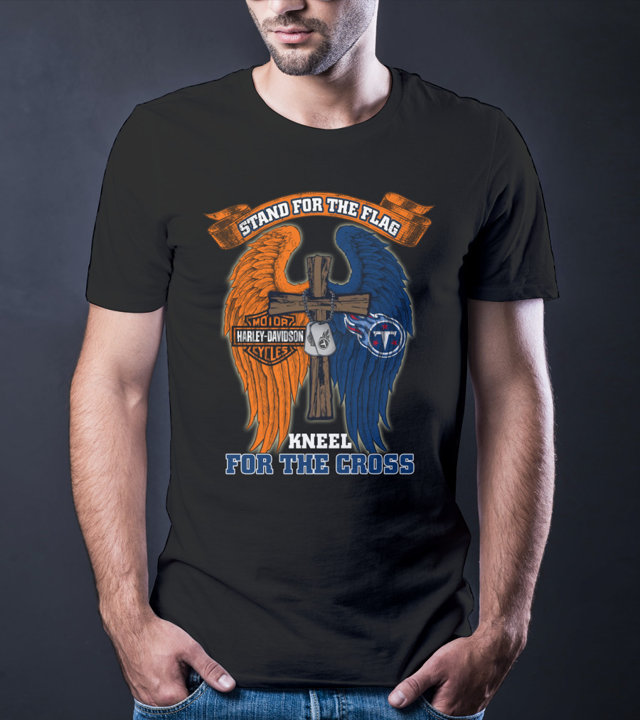 Stand For The Flag Kneel For The Cross Harley Davidson Tennessee Titans T-Shirt