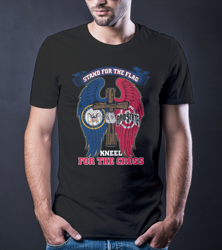 Stand For The Flag Kneel For The Cross Us Navy Ohio State Buckeyes T-Shirt
