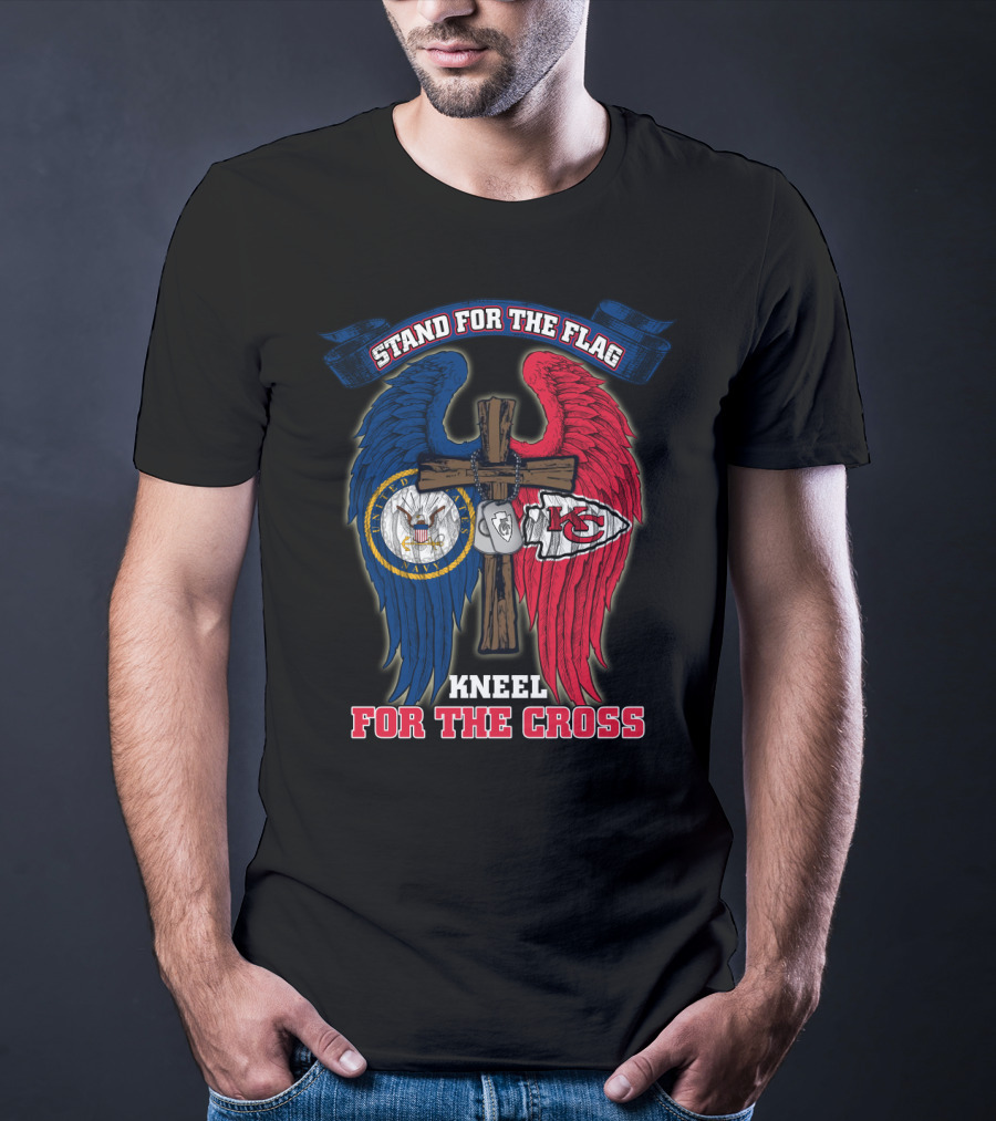 Stand For The Flag Kneel For The Cross Us Navy Kansas City Chiefs T-Shirt
