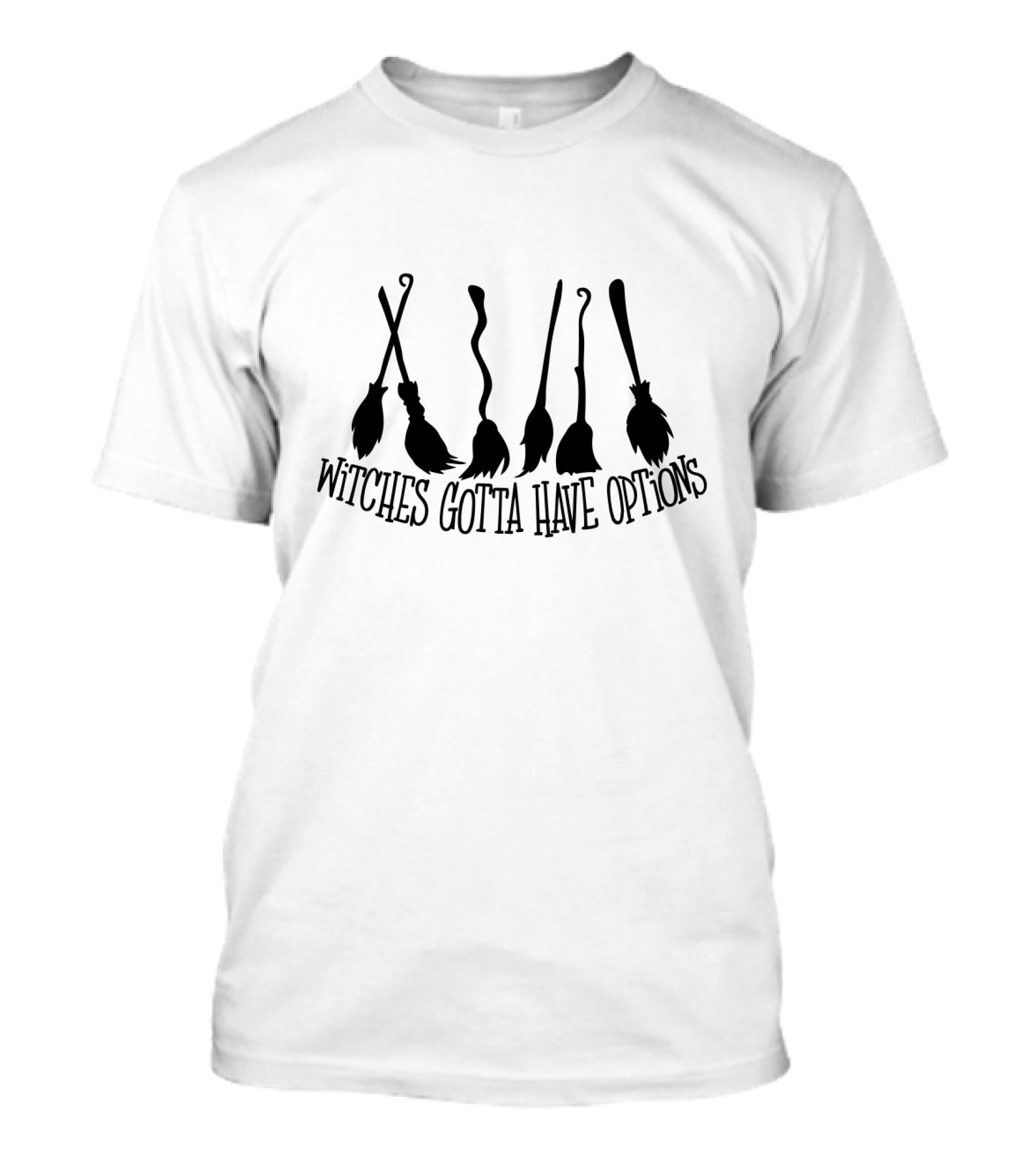 Witches Gotta Have Options Broomsticks Variety T-Shirt