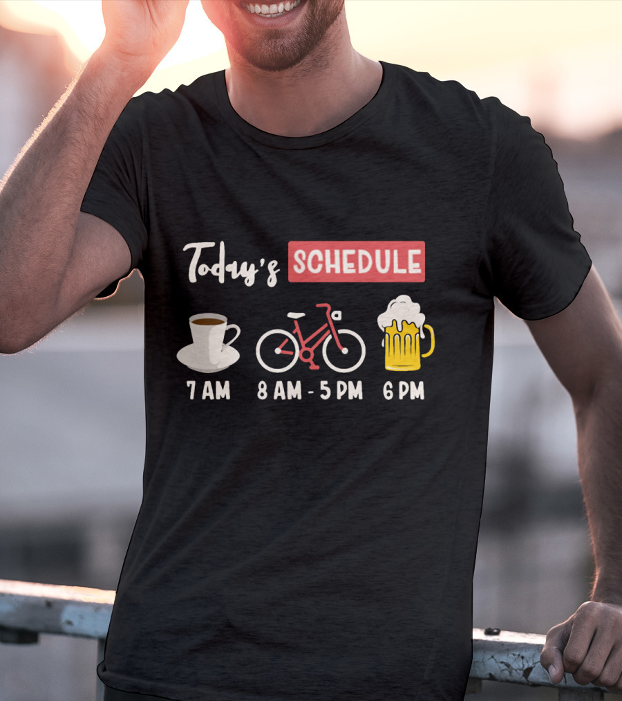 Today's Schedule Coffee Cycling Beer Funny Print T-Shirt