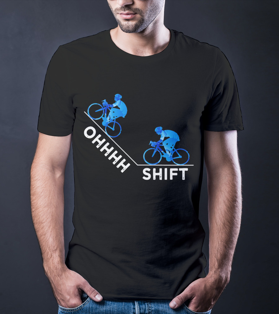 Ohhh Shift Cycling Downhill Biking Adventure Journey T-Shirt