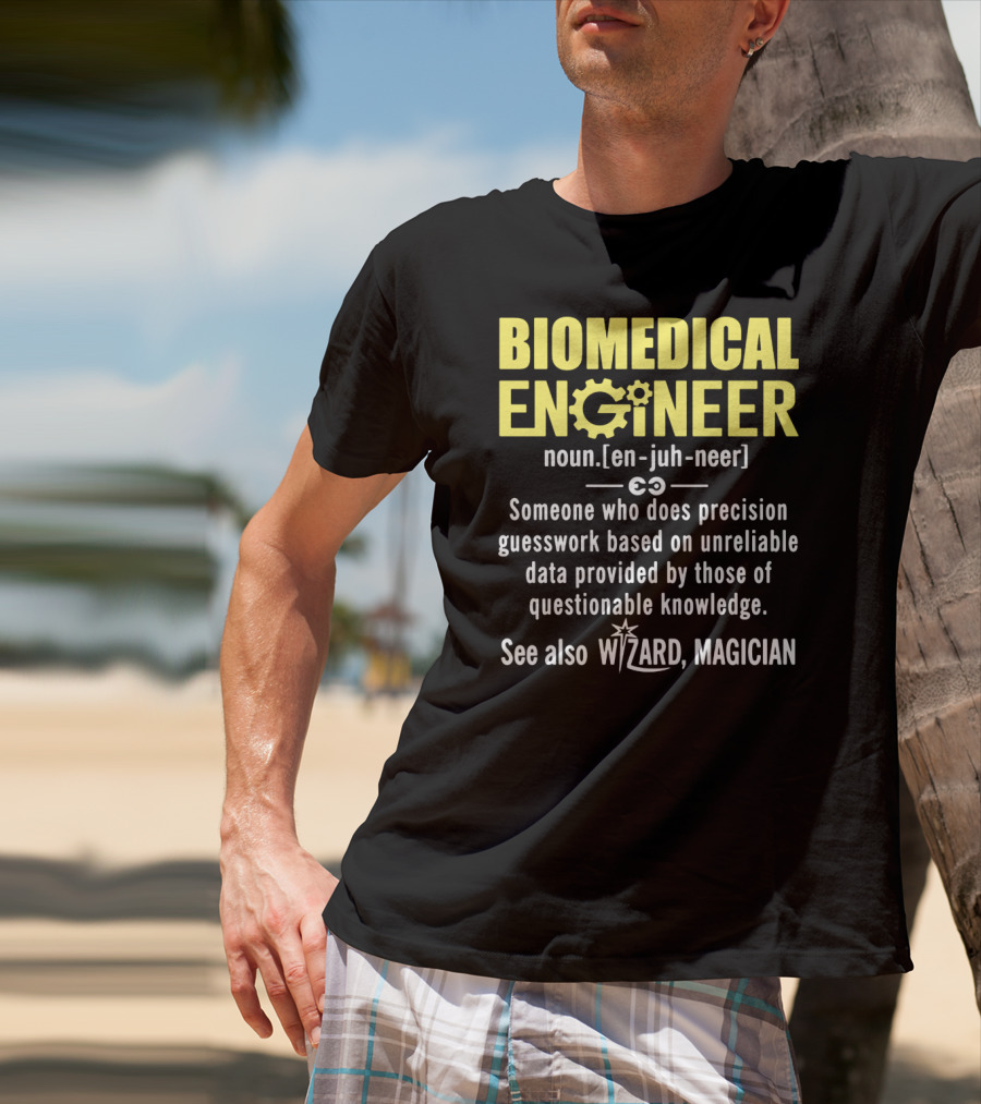 BIOMEDICAL ENGINEER Noun Definition Precision Guesswork Wizard Magician T-Shirt