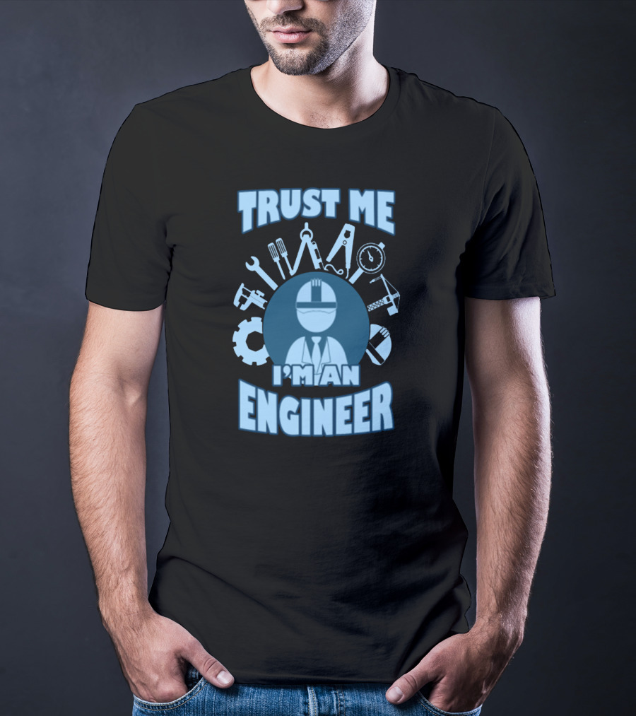 Trust Me I'm An Engineer Tools Gear Helmet T-Shirt