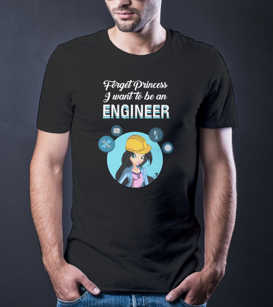 Forget Princess I Want To Be An Engineer Construction Tools Yellow Hard Hat T-Shirt