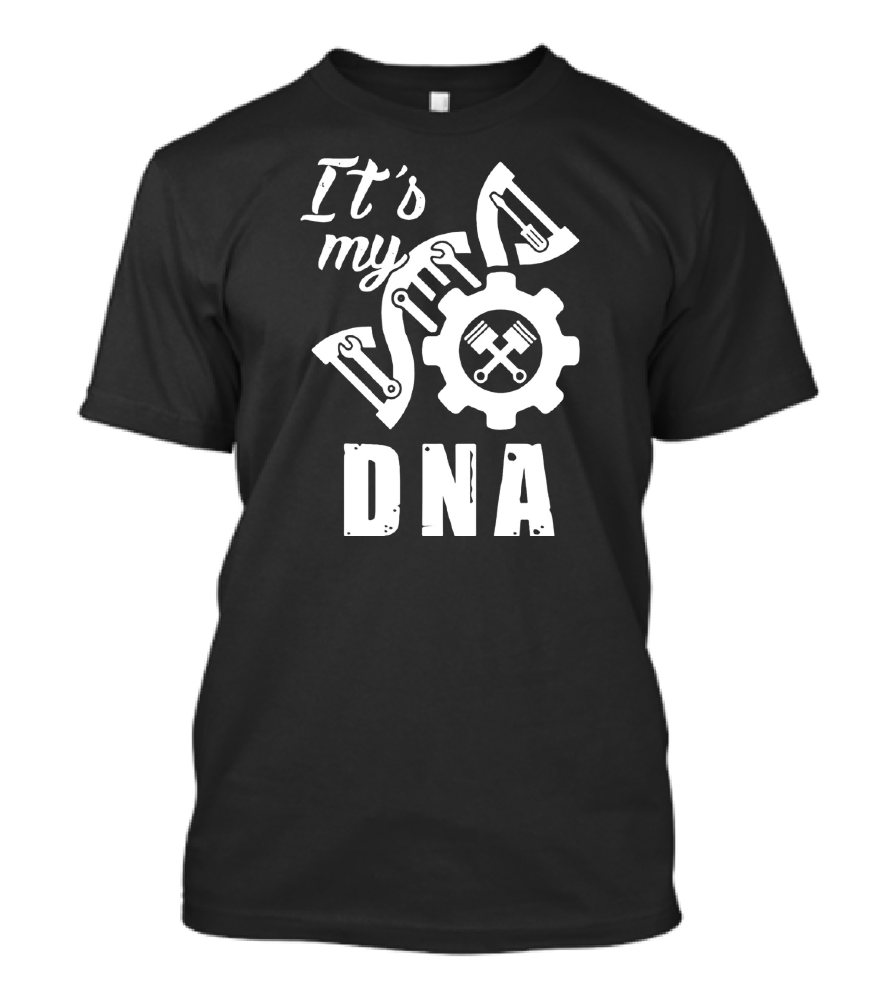 It's My DNA Mechanic Tools Gear Pistons T-Shirt