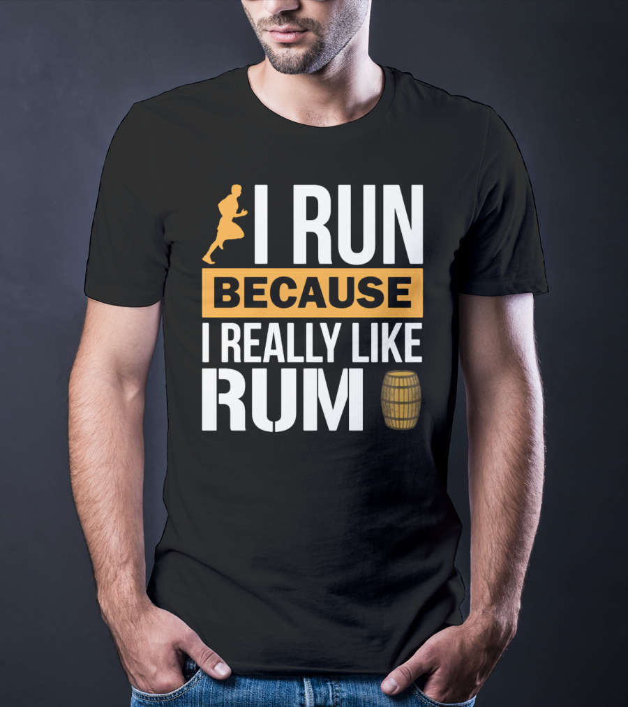 I Run Because I Really Like Rum With Runner And Barrel T-Shirt