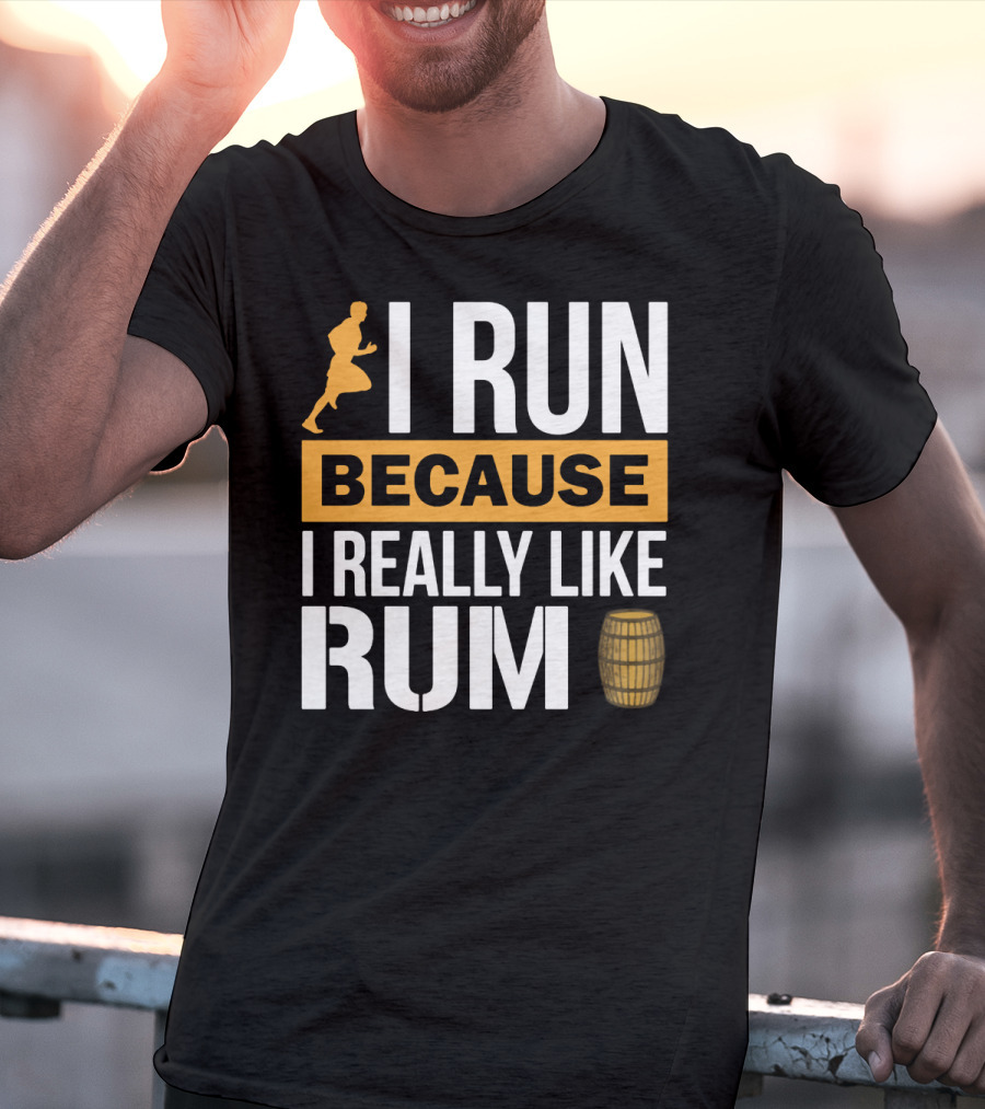 I Run Because I Really Like Rum With Runner And Barrel T-Shirt