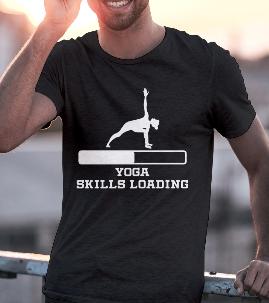 Yoga Skills Loading Progress Bar Pose T-Shirt