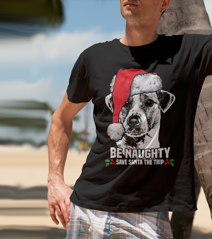Be Naughty Save Santa The Trip Jack Russell Terrier Santa Hat T-Shirt