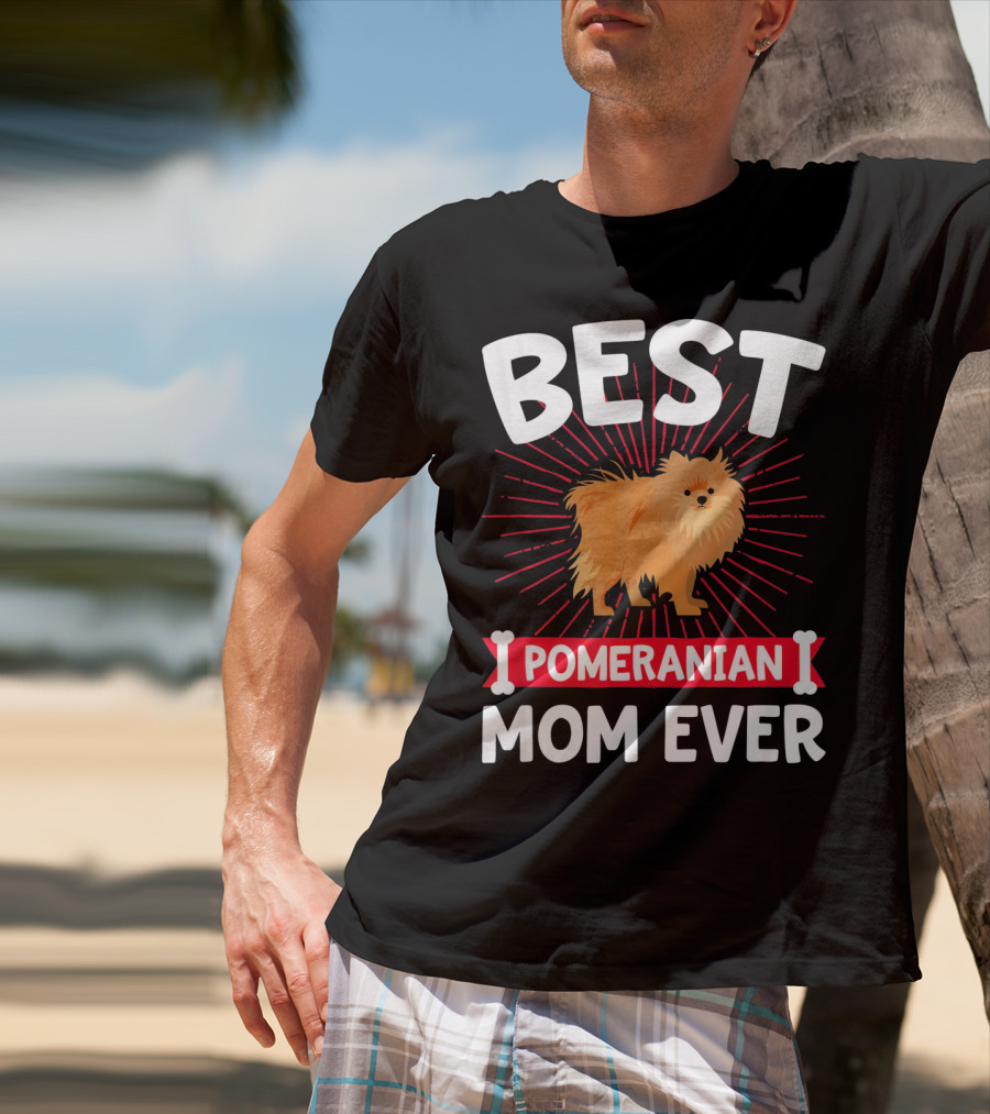 Best Pomeranian Mom Ever T-Shirt