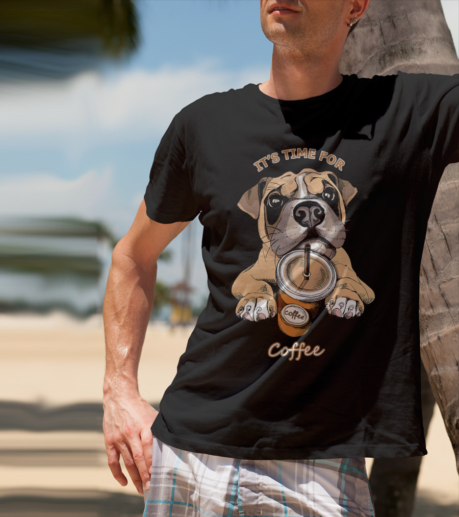 IT'S TIME FOR Coffee Boxer Dog Coffee T-Shirt